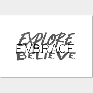 Explore Embrace Believe Posters and Art